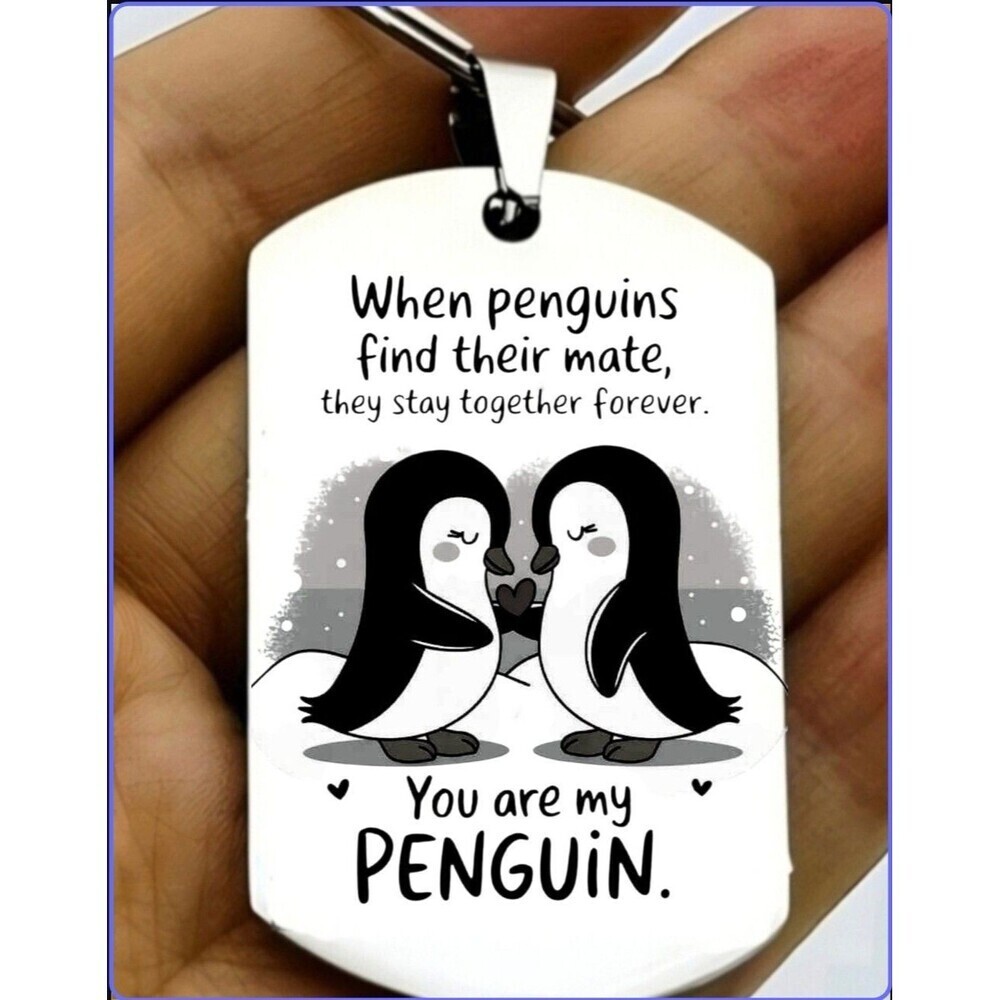 Penguin Finds Thier Date And Stat Forver You Are My Pengun Stainless Keychain